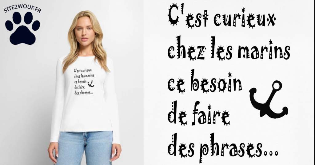C’est curieux chez les marins ce besoin de faire des phrases…