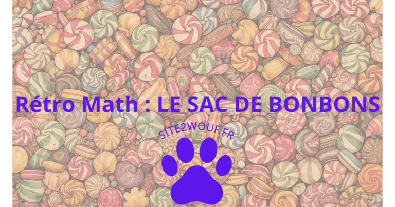 Rétro Math : LE SAC DE BONBONS