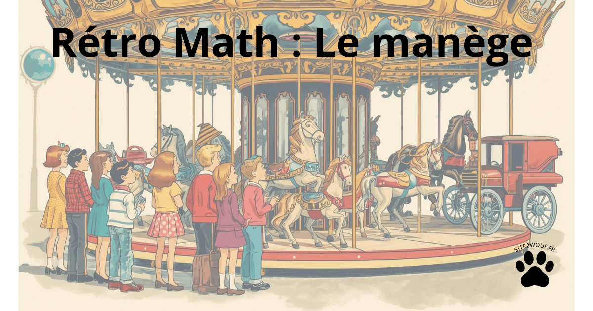 Rétro Math : Le manège