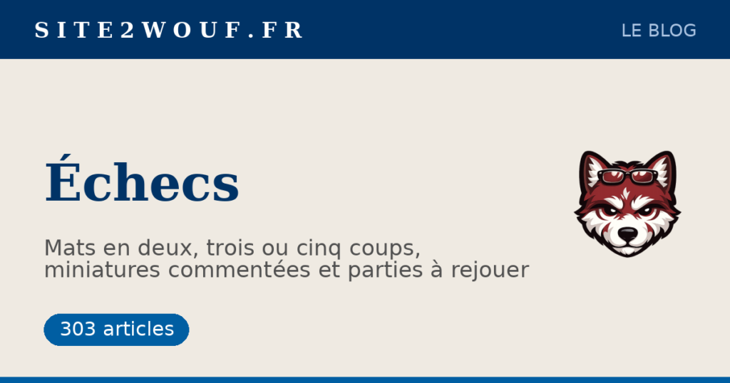 Échecs — mats, miniatures et parties à rejouer