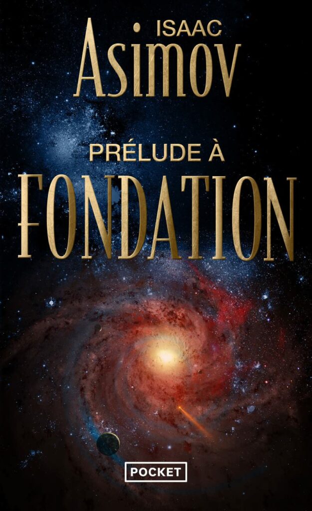 Prélude à Fondation — Isaac Asimov (Pocket)