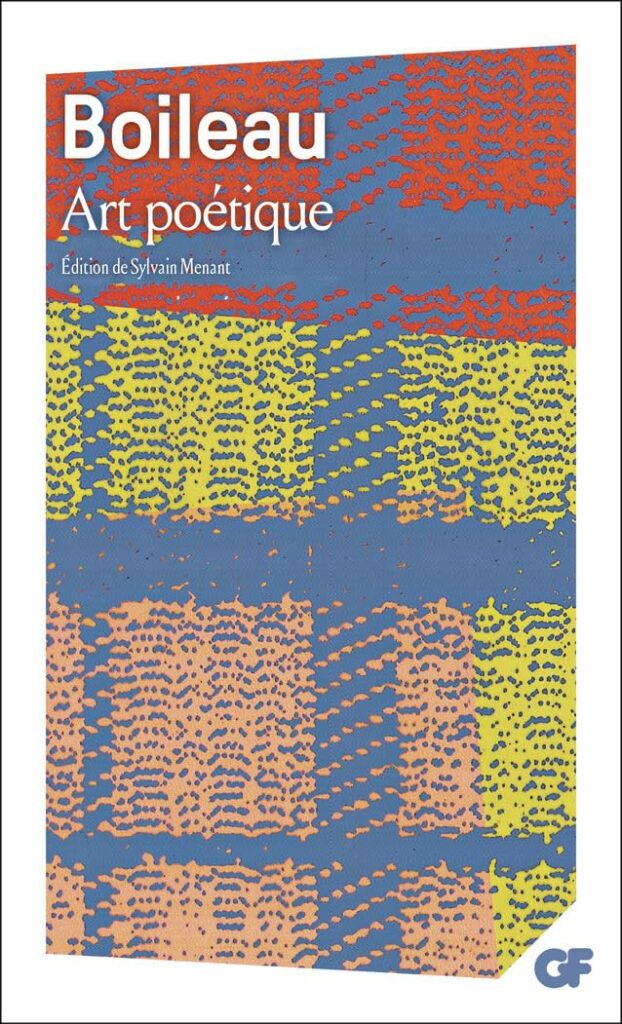 Art poétique — Boileau, édition de Sylvain Menant (GF)