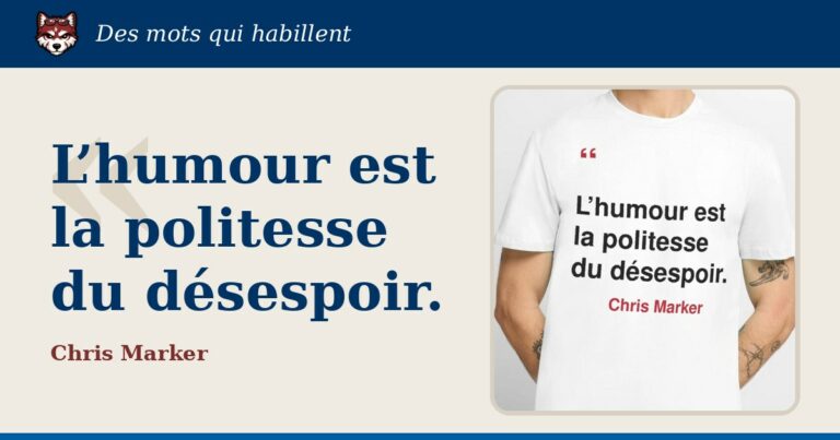 « L’humour est la politesse du désespoir. », Chris Marker : la citation et le T-shirt qui la porte