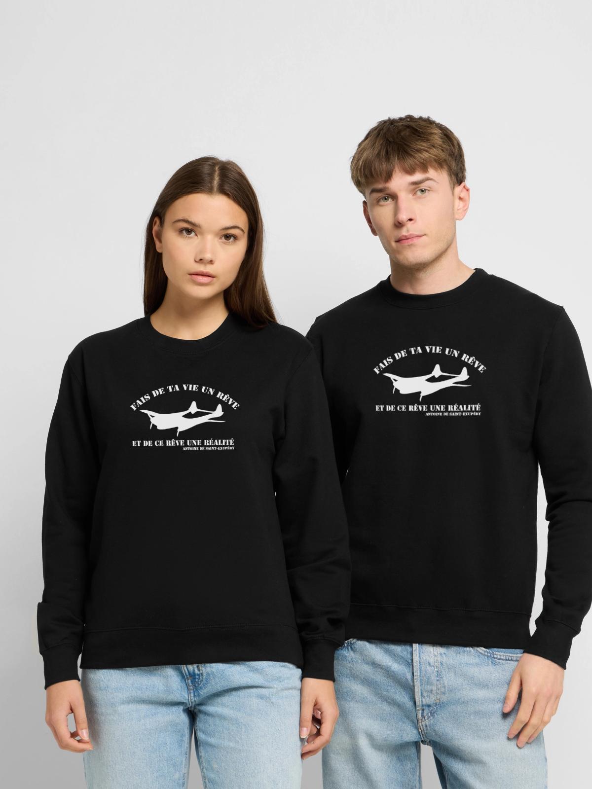 Sweat-shirt noir unisexe : un avion et « Fais de ta vie un rêve et de ce rêve une réalité », signé Antoine de Saint-Exupéry