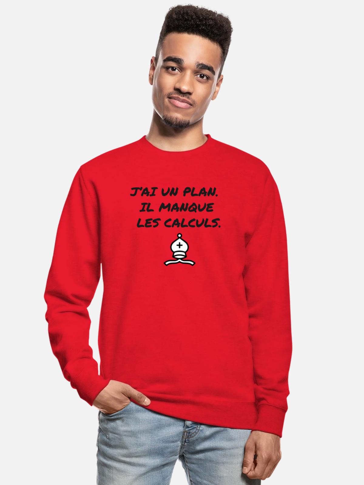 Sweat rouge : « J’ai un plan. Il manque les calculs. » sous un fou d’échecs dessiné