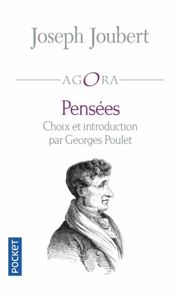 Pensées — Joseph Joubert, choix et introduction par Georges Poulet (Pocket, Agora)