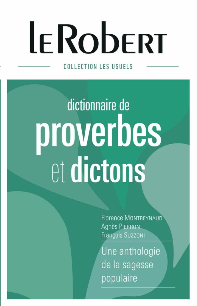 Dictionnaire de proverbes et dictons — Le Robert