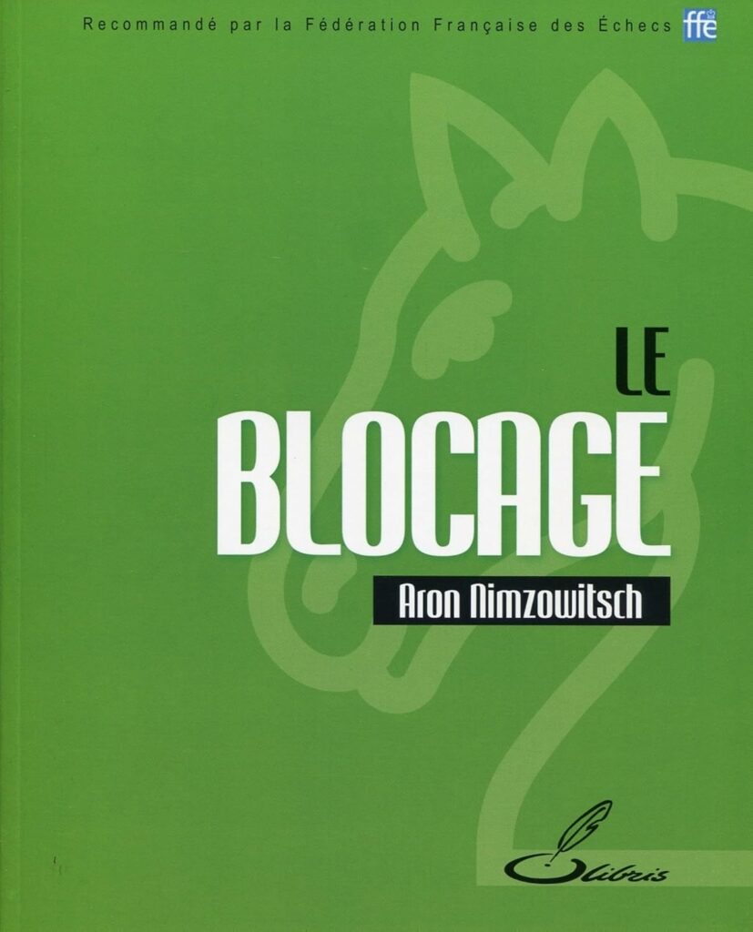 Le blocage — Aron Nimzowitsch (Olibris)