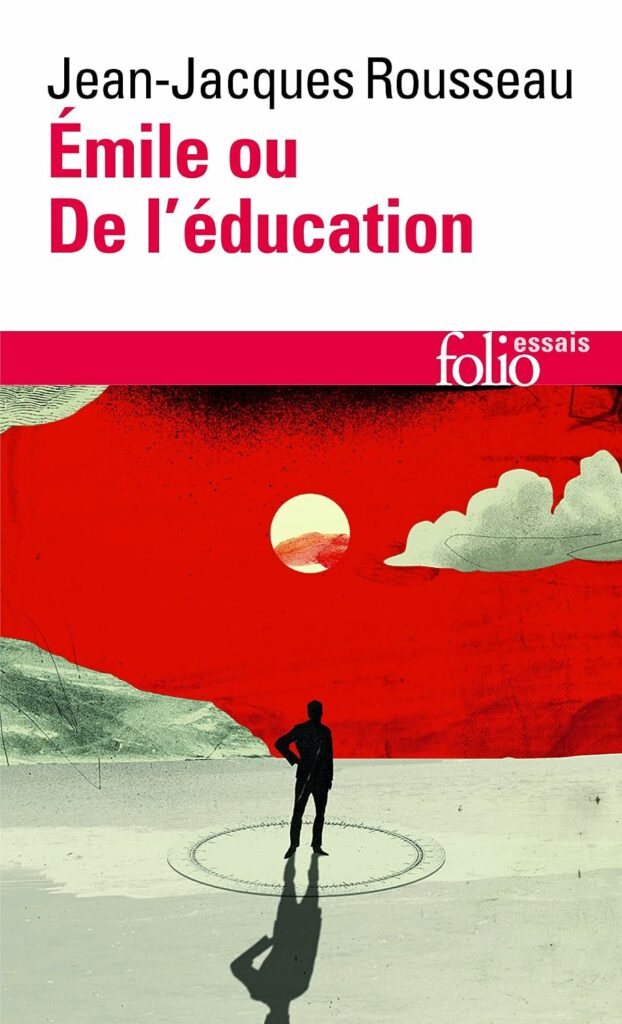 Émile ou De l’éducation — Jean-Jacques Rousseau (Folio essais)